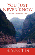 You Just Never Know: Tales from Contemporary China