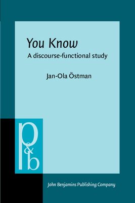 You Know: A discourse-functional approach - Ostman, Jan-Ola