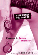 You Know You Love It: Lessons in Sexual Mischief