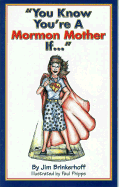 You Know You're a Mormon Mother If...