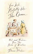 You Look Awfully Like the Queen: Wit and Wisdom from the House of Windsor