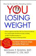 You: Losing Weight: The Owner's Manual to Simple and Healthy Weight Loss