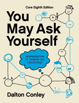 You May Ask Yourself - Conley, Dalton