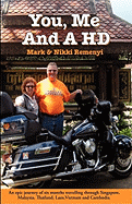You, Me And A H.D.: Two people, one Harley and a whole bunch of time...