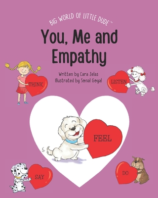 You, Me and Empathy: Big World of Little Dude - Zelas, Cara