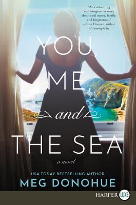 You, Me, And The Sea [Large Print] - Donohue, Meg