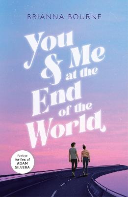 You & Me at the End of the World - Bourne, Brianna