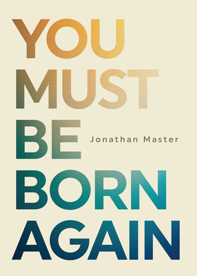 You Must Be Born Again - Master, Jonathan Lair