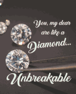 You My Dear Are Like a Diamond...Unbreakable: 2019 Daily Planner for Strong Women