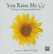 You Raise Me Up: A Treasury of Inspirational Favorites