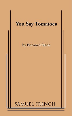 You Say Tomatoes - Slade, Bernard