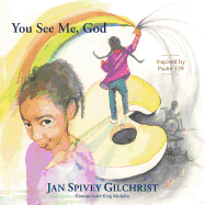 You See Me, God: Inspired by Psalm 139