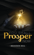 You Shall Prosper Now