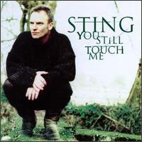 You Still Touch Me [#2] - Sting