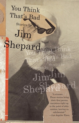 You Think That's Bad - Shepard, Jim