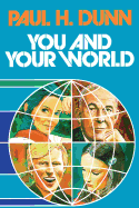You & Your World - Dunn, Paul H