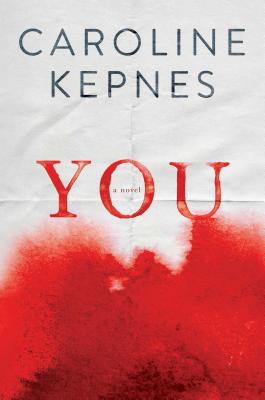 You - Kepnes, Caroline