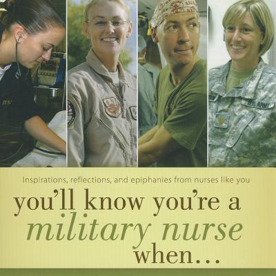 You'll Know You're a Military Nurse When... - Sigma Theta Tau International (Creator)