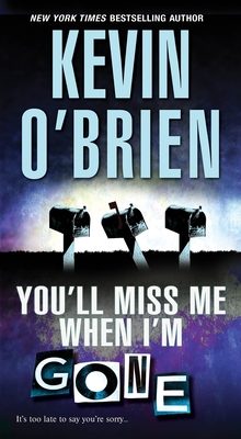 You'll Miss Me When I'm Gone - O'Brien, Kevin