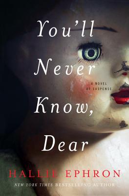 You'll Never Know, Dear: A Novel of Suspense - Ephron, Hallie