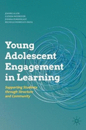 Young Adolescent Engagement in Learning: Supporting Students through Structure and Community