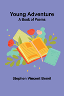 Young Adventure: A Book of Poems