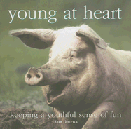 Young at Heart: Keeping a Youthful Sense of Fun
