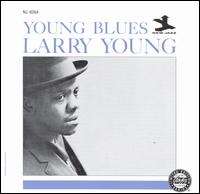 Young Blues - Larry Young