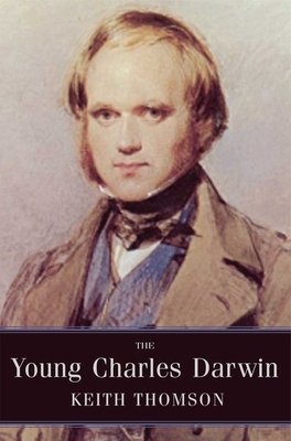 Young Charles Darwin - Thomson, Keith Stewart, Dr.