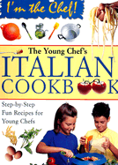 Young Chef's Italian Cookbook - Gioffre, Rosalba