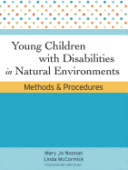 Young Children with Disabilities in Natural Environments: Methods and Procedures