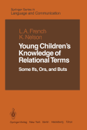 Young Children's Knowledge of Relational Terms: Some Ifs, Ors, and Buts