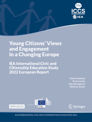 Young Citizens' Views and Engagement in a Changing Europe: IEA International Civic and Citizenship Education Study 2022 European Report - Damiani, Valeria, and Losito, Bruno, and Agrusti, Gabriella