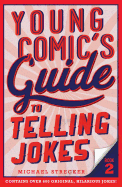 Young Comic's Guide to Telling Jokes: Book 2