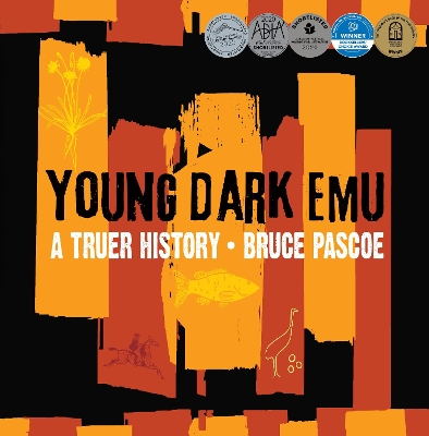 Young Dark Emu: A Truer History - Pascoe, Bruce