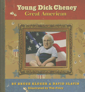 Young Dick Cheney: Great American