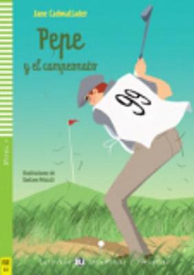 Young ELI Readers - Spanish: Pepe y el campeonato + downloadable audio - Cadwallader, Jane