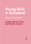 Young-Girls in Echoland: #Theorizing Tiqqun