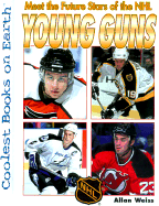 Young Guns: Meet the Future Stars of the NHL: Meet the Future Stars of the NHL