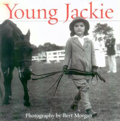 Young Jackie - Morgan, Bert (Photographer), and Harrison, Olivia (Introduction by)