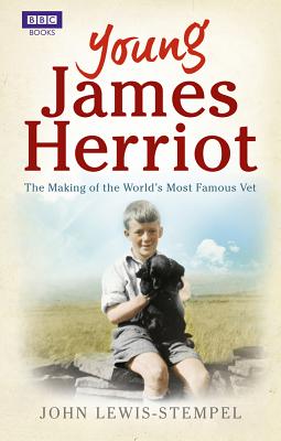 Young James Herriot: The Making of the World's Most Famous Vet - Lewis-Stempel, John