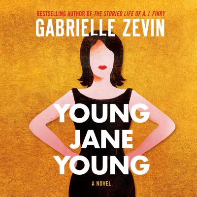 Young Jane Young - Zevin, Gabrielle, and White, Karen, Ms. (Narrator)