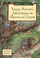 Young Marian's Adventures in Sherwood Forest
