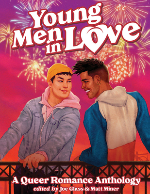 Young Men in Love: A Queer Romance Anthology - Booher, David M, and Blas, Terry, and Oliveira, Anthony