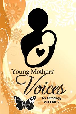 Young Mothers' Voices, Volume II: An anthology - Ferguson M a, Abby (Introduction by), and Holmes, Chris (Illustrator), and Hart, Veronicah Helen (Editor)