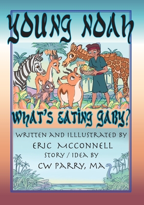 Young Noah/ What's Eating Gaby - McConnell, Eric L