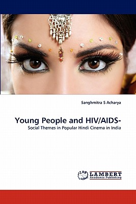 Young People and HIV/AIDS- - Acharya, Sanghmitra S