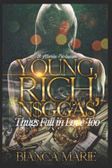 Young, Rich, N$gga$: Thugs Need Love Too