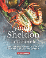 Young Sheldon Cookbook: Recipes from Shelly's Fam to Bring Your Fam Closer