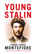 Young Stalin - Montefiore, Sebag, and Sebag Montefiore, Simon
